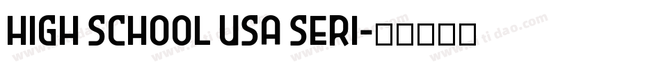 High School USA Seri字体转换